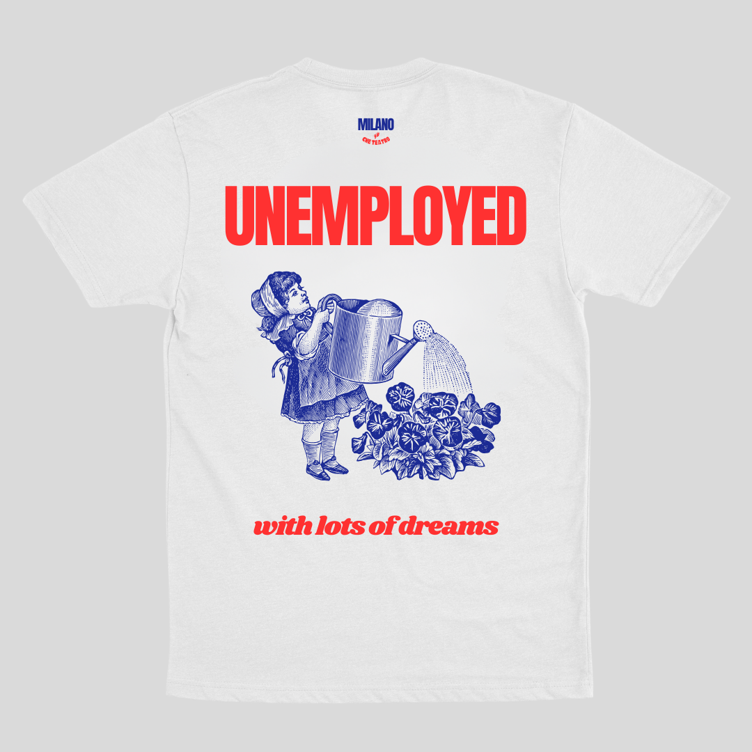 UNEMPLOYED, WITH LOTS OF DREAMS